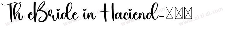Th eBride in Haciend字体转换